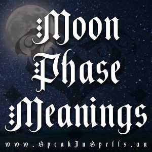 Moon phases meanings, australian witchcraft blog, australian witchcraft supplies, pagan supplies, australian wicca supplies, witchcraft shop, witchcraft store