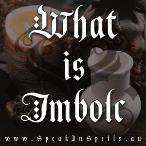 what is imbolc, australian witchcraft supplies, adelaide witchcraft store, witchcraft blog, free witchcraft spells, spellbox, spell box, online tarot, wholesale witchcraft, witchcraft shop