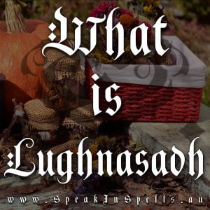 What is Lughnasadh, australian witchcraft supplies, adelaide witchcraft store, witchcraft blog, witchcraft shop, pagan supplies, australian pagan, witchcraft store, witchcraft supples, lughnasadh southern hemisphere, laughnasadh australia