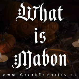 what is mabon, australian witchcraft blog, australian witchcraft supplies, pagan supplies, adelaide witchcraft store, witchcraft shop, autumn equinox, southern hemisphere witchcraft