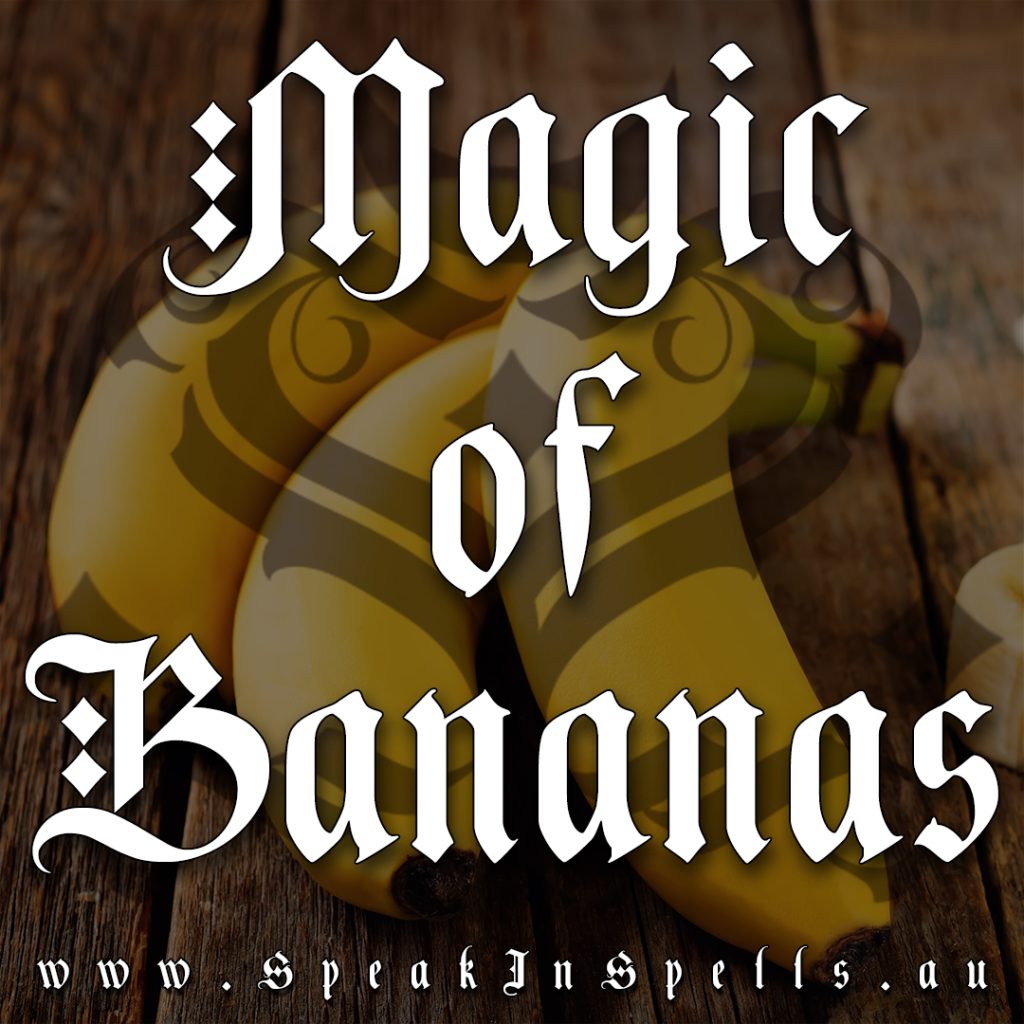 magic of banana, australian witchcraft blog, pagan blog, pagan supplies, banana magic, magical properties of banana, australian witchcraft supplies, wicca supplies australia, wiccan blog