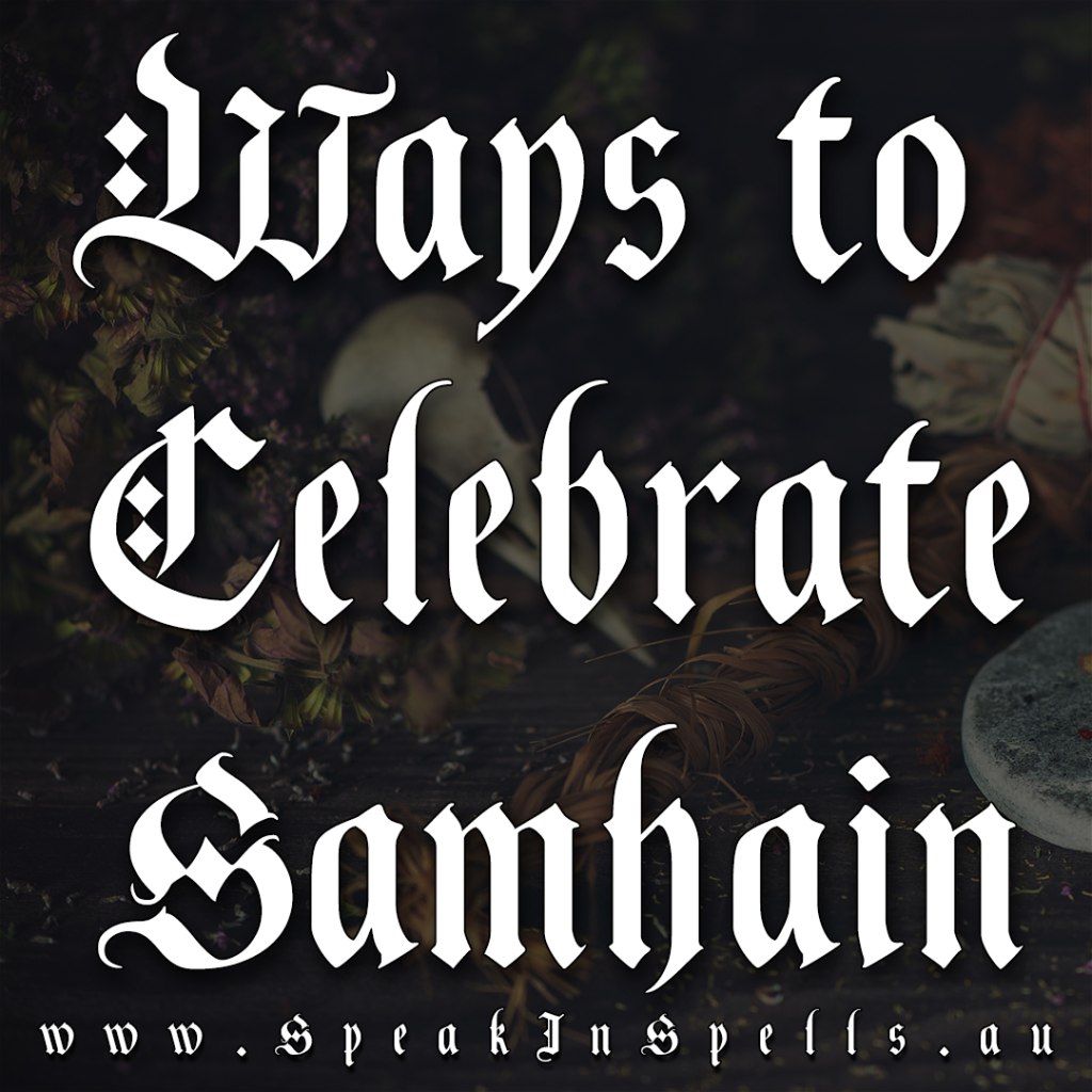 Ways to Celebrate Samhain Speak in Spells Witchcraft Blog