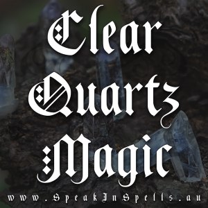 clear quartz magic, australian witchcraft blog, australian crystal healing, witchcraft crystal magic, wiccan supplies, pagan supplies, crystal whoelsale
