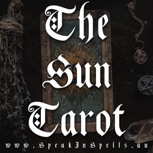the sun tarot card, australian witchcraft supplies, witchcraft blog, southern hemisphere witchcraft, adelaide psychics, wholesale witchcraft, hidden meanings of tarot