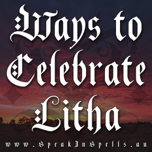 ways to celebrate litha, australian witchcraft blog, australian witchcraft supplies, southern hemisphere witchcraft, pagan australia blog, wicca blog, wiccan blog australia