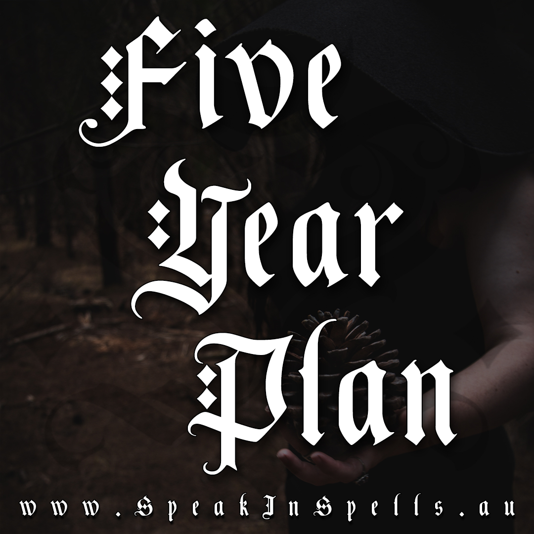 five-year-plan-speak-in-spells-australian-witchcraft-blog