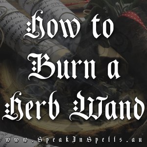 How to Burn Herb Wands, australian witchcraft supplies, witchcraft blog, australian pagan, smudging, how to smudge, burning rosemary