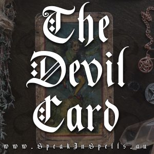 the devil tarot card, australian witchcraft blog, witchcraft spells, witchcraft subscription box australia, adelaide witchcraft store, pagan supplies, learn tarot australia, australian tarot courses, the devil tarot card magic, the devil tarot card meanings
