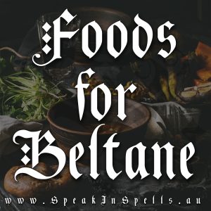 foods for beltane, australian witchcraft blog, southern hemisphere beltane, adelaide witchcraft shop, witchcraft blog, beltane magic, beltaine foods